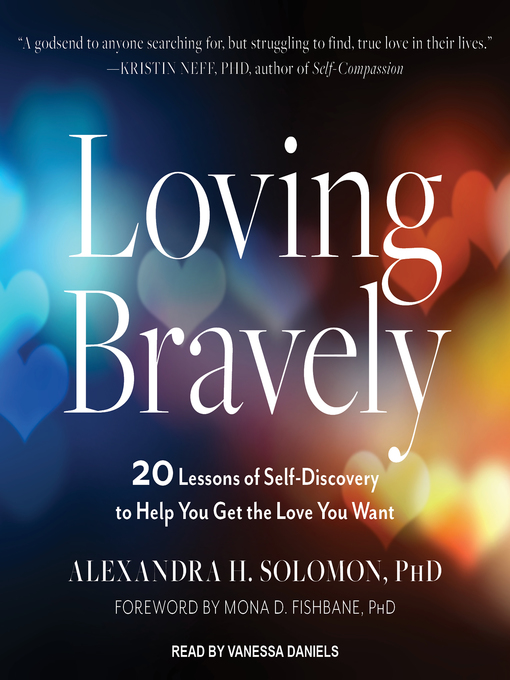 Title details for Loving Bravely by Alexandra H. Solomon, PhD - Available